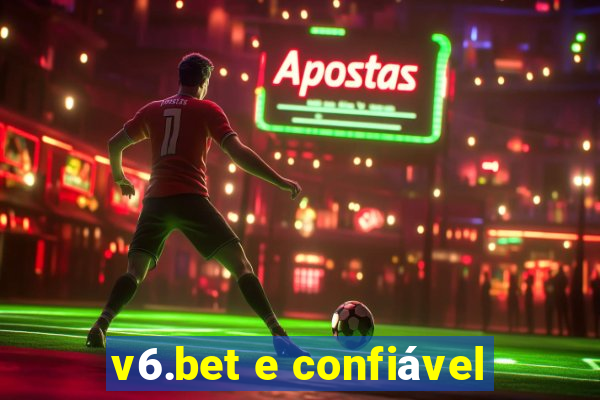 v6.bet e confiável