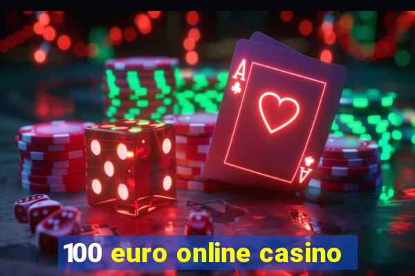 100 euro online casino