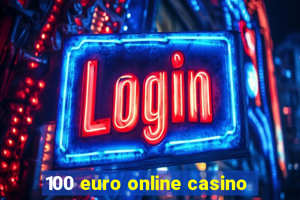 100 euro online casino