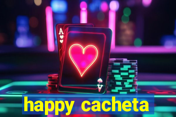 happy cacheta