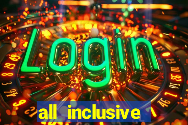 all inclusive resorts casino