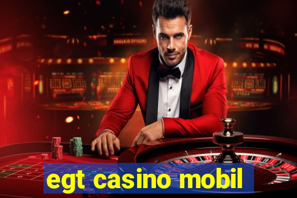 egt casino mobil