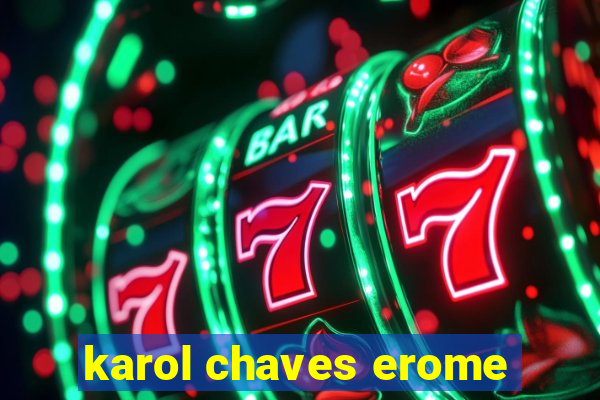 karol chaves erome