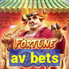 av bets