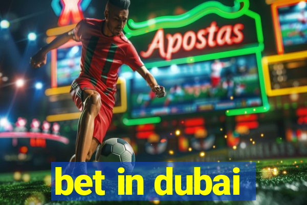 bet in dubai