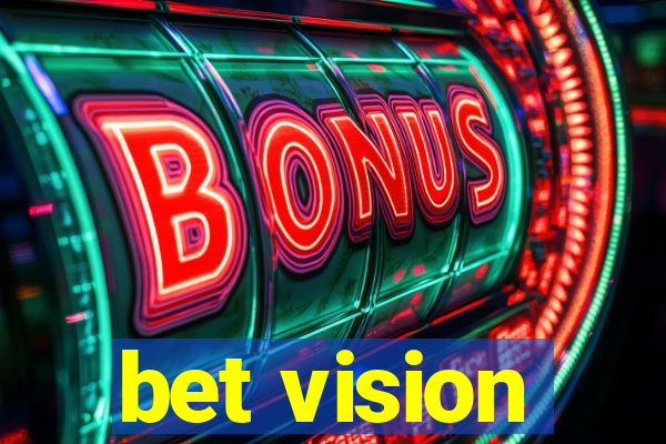 bet vision