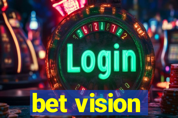 bet vision