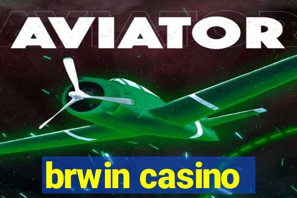 brwin casino