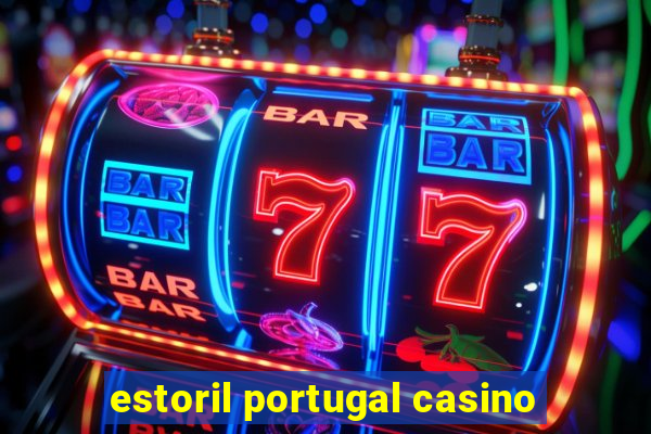 estoril portugal casino