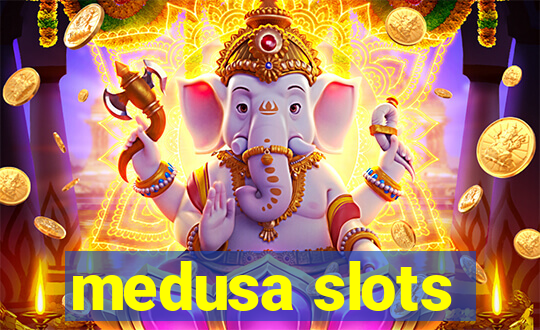 medusa slots