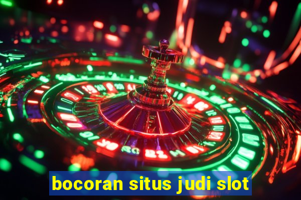 bocoran situs judi slot