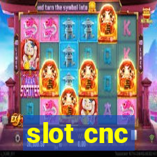 slot cnc