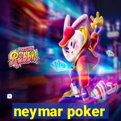 neymar poker