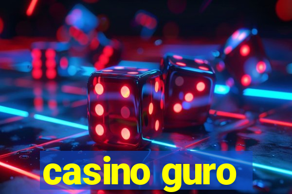 casino guro