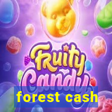 forest cash