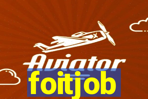 foitjob