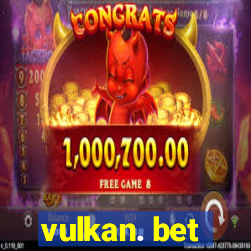 vulkan. bet