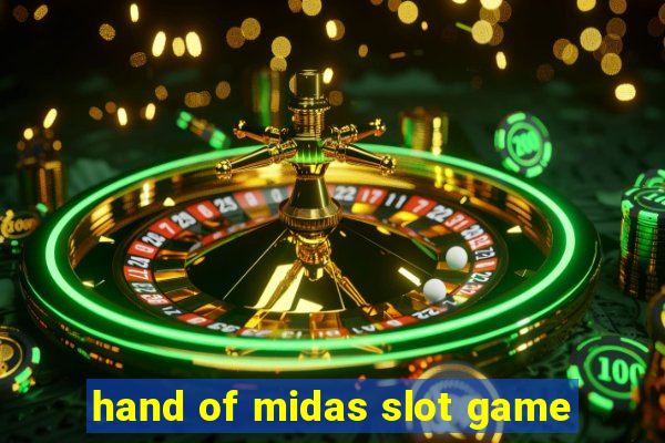 hand of midas slot game