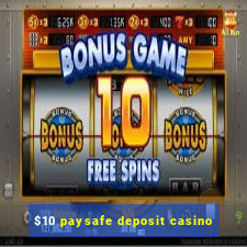 $10 paysafe deposit casino