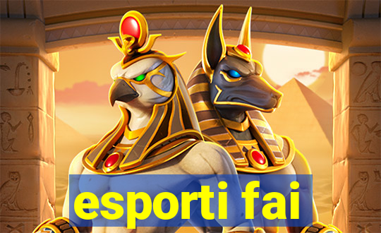 esporti fai