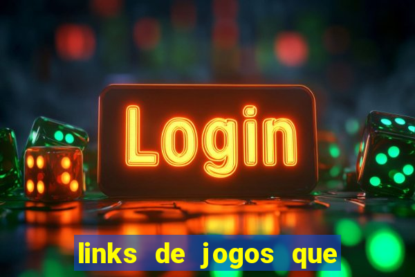 links de jogos que ganha dinheiro