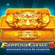 moviecom vitoria da conquista