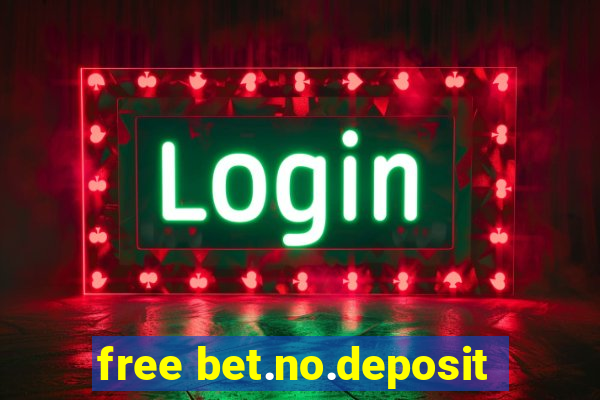 free bet.no.deposit