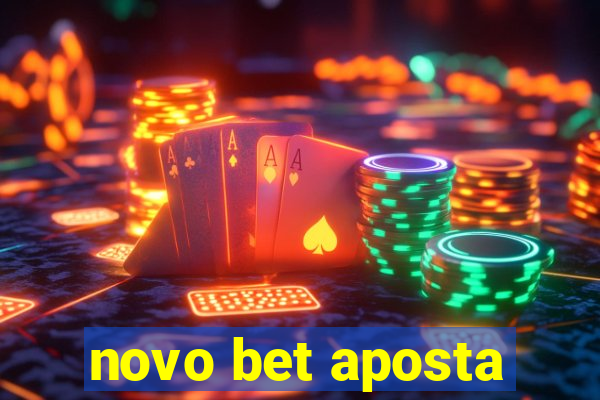 novo bet aposta