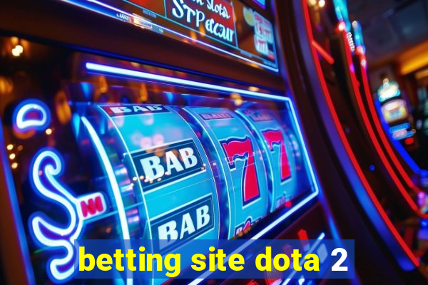 betting site dota 2