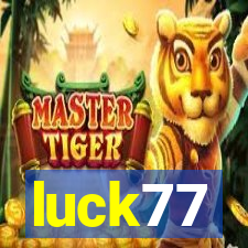 luck77