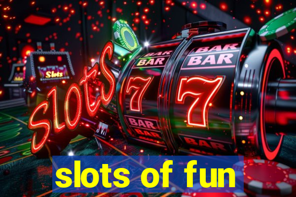 slots of fun