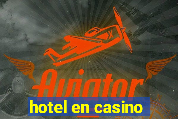 hotel en casino