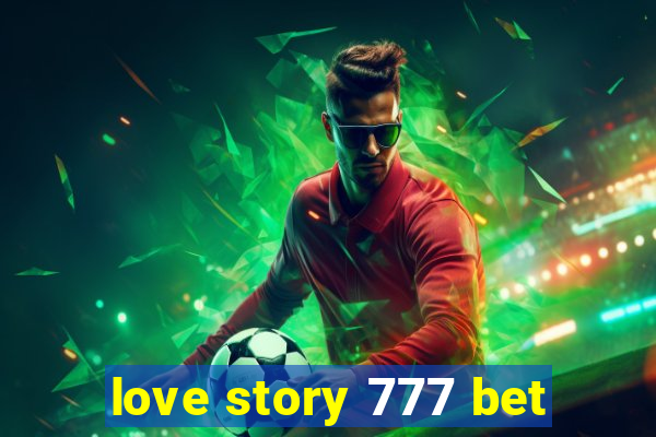 love story 777 bet