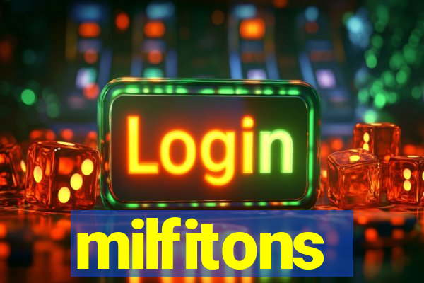 milfitons