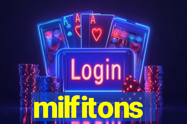 milfitons