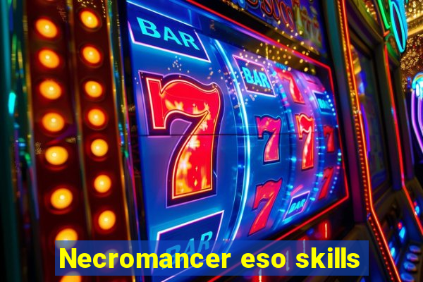 Necromancer eso skills