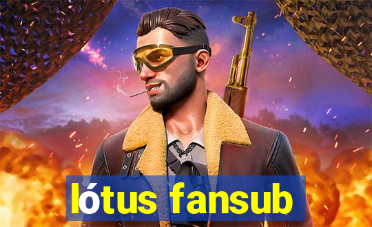 lótus fansub