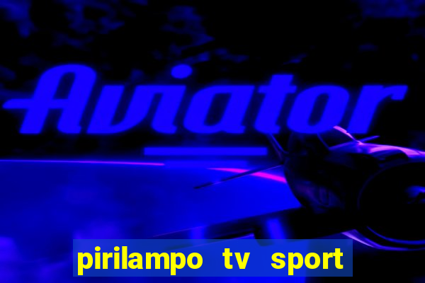 pirilampo tv sport tv 1