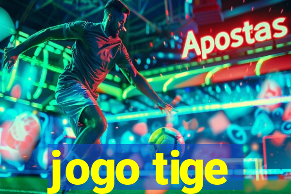 jogo tige