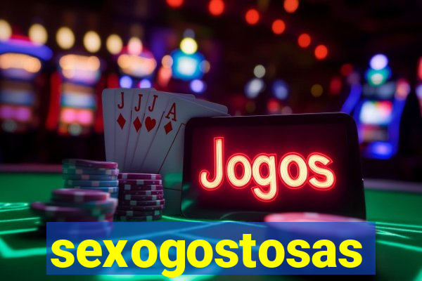 sexogostosas