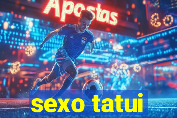 sexo tatui