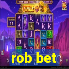 rob bet