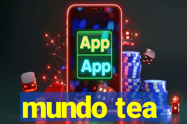 mundo tea