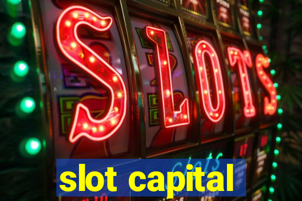 slot capital