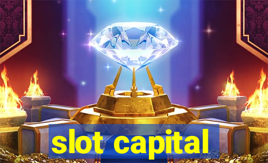 slot capital