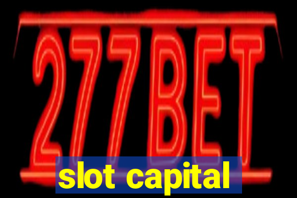 slot capital