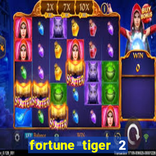 fortune tiger 2 revenge download