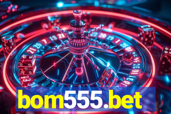 bom555.bet