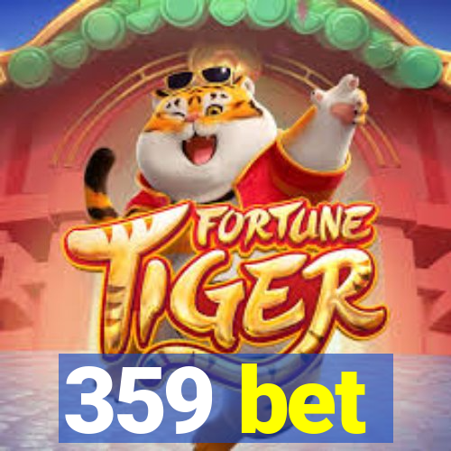 359 bet