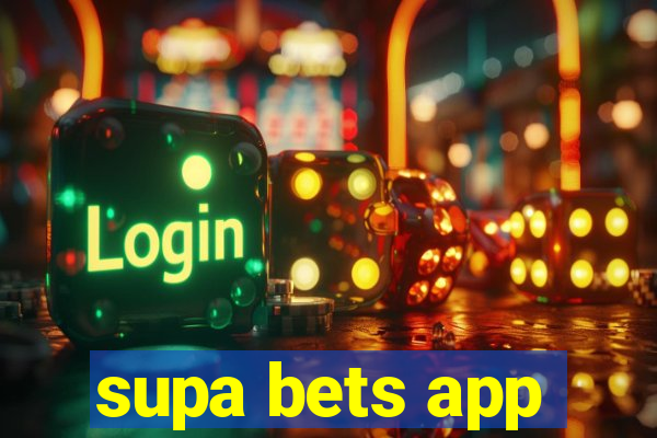 supa bets app